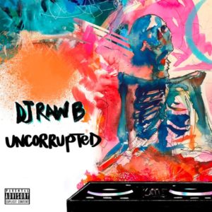 DJ-RawB-Uncorrupted-Pic