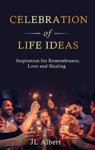 'Celebration of Life Ideas': Author JL Albert's Compassionate Approach to Memorial Planning