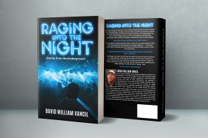 A Bartender's Tale: David William Vancil's Shares Stirring Tales in his book 'Raging Into The Night'