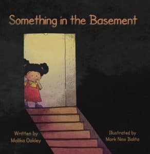Author Malika Oakley Invites Young Minds to Conquer Fear in her book 'Something in the Basement'