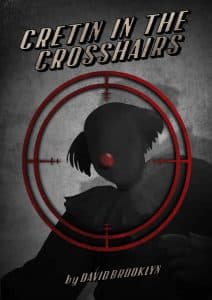 Author David Brooklyn's 'Cretin in the Crosshairs': A Hilarious Spin on Spy Novels