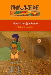 Follow Kiona's Quest in Richard Haslam's Riveting Series Opener "Kiona the Gardenian"