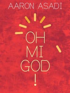 How Would You React if God Returned? Explore with Aaron Asadi’s 'Ohmigod!'